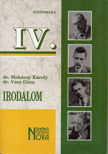 dr. Moh�csy K�roly; Dr. Vasy G�za - Irodalom a k�z�piskol�k IV. oszt�lya sz�m�ra (KN 0040)