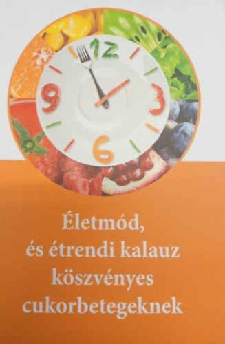 �letm�d, �s �trendi kalauz k�szv�nyes cukorbetegeknek
