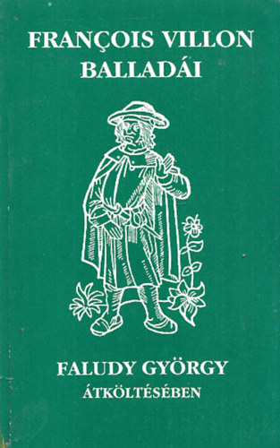 Francois Villon - Francois Villon balladi Faludy Gyrgy tkltsben (Alrt)