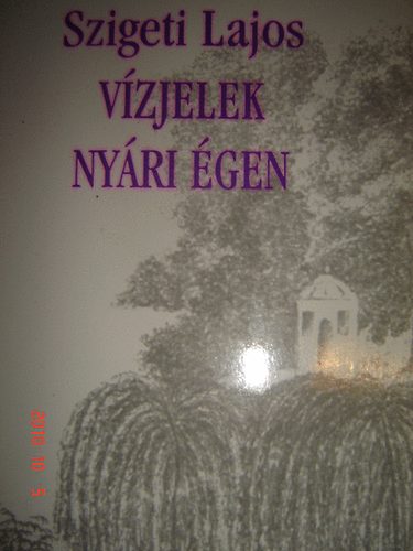 Szigeti Lajos - Vízjelek nyári égen