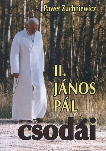 Pawel Zuchniewicz - II. J�nos P�l csod�i