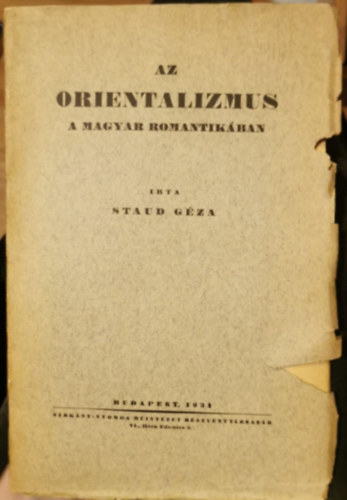 Staud G�za - Az orientalizmus a magyar romantik�ban