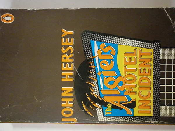 John Hersey - The Algiers Motel Incident