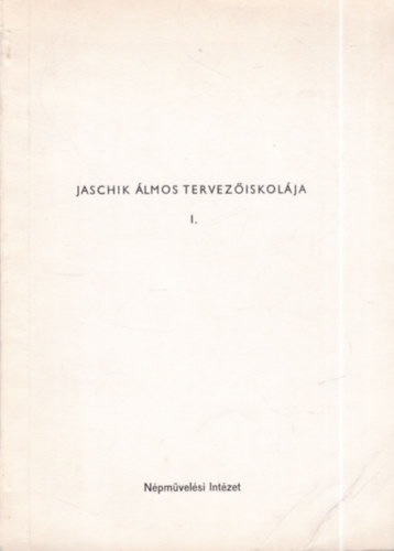 Mezei Ott; Hidy Pter - Jaschik lmos Terveziskolja I-II.