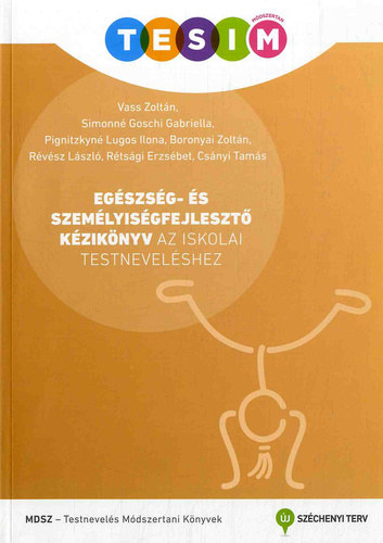 Vass Zolt�n - Eg�szs�g- �s szem�lyis�gfejleszt� k�zik�nyv az iskolai testnevel�shez