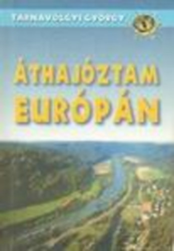 Tarnav�lgyi Gy�rgy - �thaj�ztam Eur�p�n