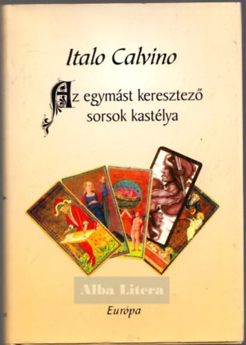 Italo Calvino - Az egym�st keresztez� sorsok kast�lya