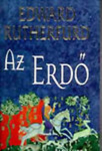 Edward Rutherfurd - Az erd�