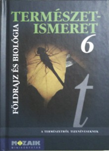 J�mbor Gyul�n� - Term�szetismeret 6 - F�ldrajz �s biol�gia (Mozaik minik�nyvt�r)