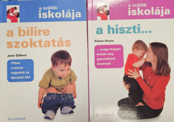 Jane Gilbert Eileen Hayes - 2 db A szlk iskolja ktet: A hiszti + A bilire szoktats
