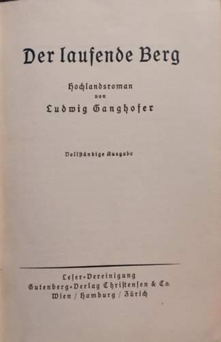 Ludwig Ganghofer - Der laufende Berg (A fut� hegy n�met nyelven)