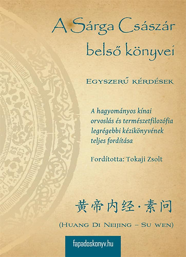 Su Wen Huangdi Neijing - A Sárga Császár belső könyvei - Egyszerű kérdések