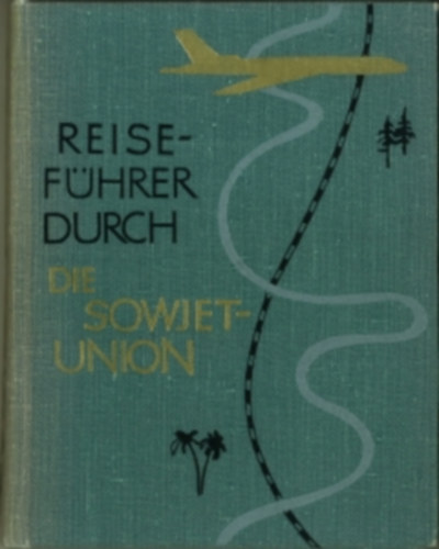 W. Kassatkin, W. Masow A. Priss - Reisefhrer durch die Sowjetunion