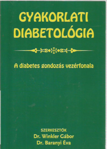 Dr. Winkler Gbor Dr. Baranyi va - Gyakorlati diabetolgia