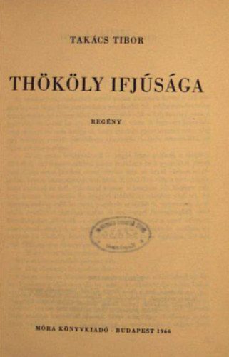 Tak�cs Tibor - Th�k�ly ifj�s�ga