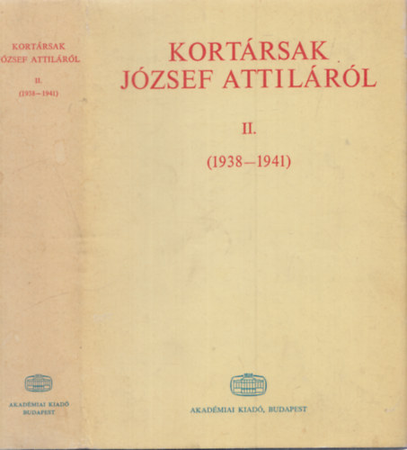 Bokor L�szl�  (szerk.) - Kort�rsak J�zsef Attil�r�l II. (1938-1941)
