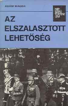 �d�m Magda - Az elszalasztott lehet�s�g (n�pszer� t�rt�nelem)