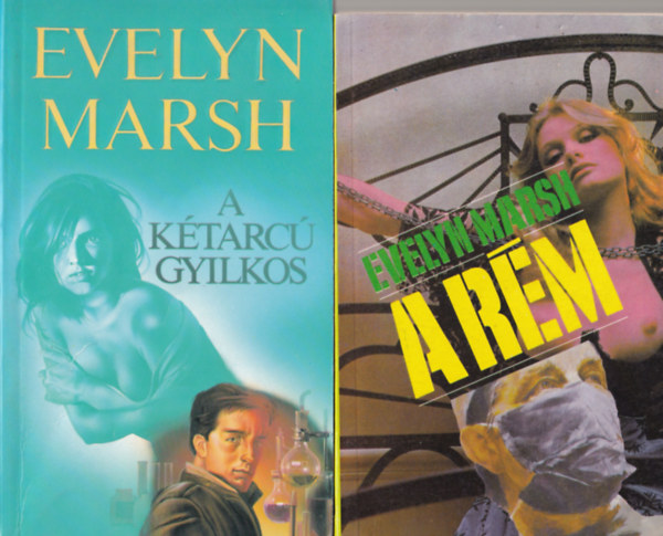 Evelyn Marsh - 3 db Evelyn Marsh regny ( egytt ) 1. A rm, 2. A ktarc gyilkos, 3. Lopakod hall