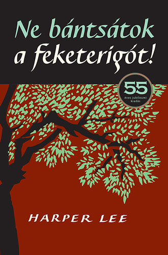 Harper Lee - Ne bntstok a feketerigt!