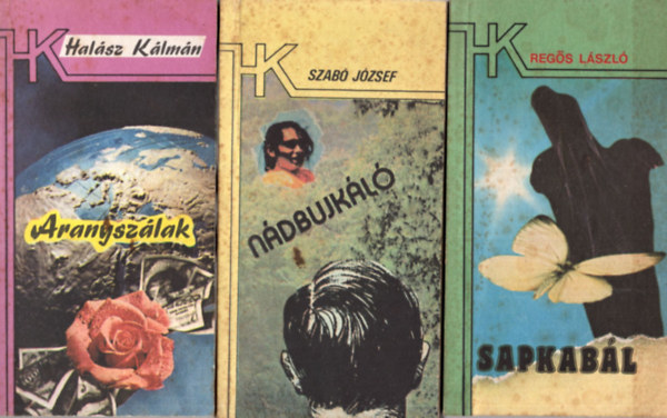 Szab Jzsef, Halsz Klmn Regs Lszl - 3 db Hatrrknyv  ( egytt ) 1. Aranyszlak, 2. Ndbujkl, 3. Sapkabl
