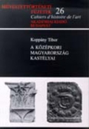 Koppny Tibor - A kzpkori Magyarorszg kastlyai