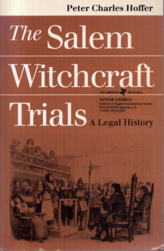 Peter Charles Hoffer - The Salem Witchcraft Trials - A Legal History