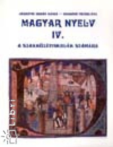 J�zsefn� Orb�n Ildik�-Szab�n� T�v�ri �va - Magyar nyelv IV. a szakk�z�piskol�k sz�m�ra.