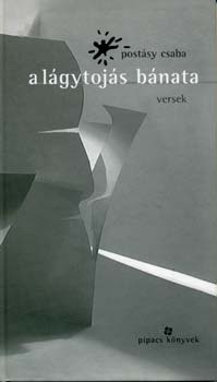 Post�sy Csaba - A l�gytoj�s b�nata