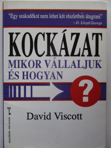 David Viscott - Kock�zat - mikor v�llaljuk �s hogyan