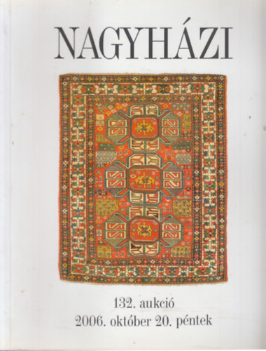 Nagyhzi Galria: 132. aukci (2006. oktber 20.)