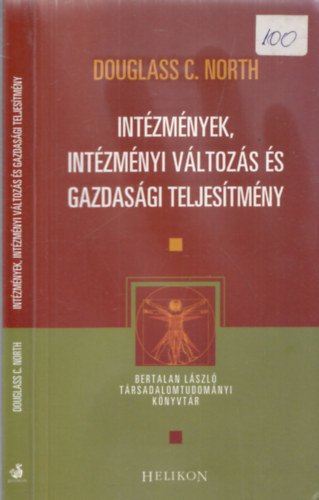 Douglass C. North - Intzmnyek, intzmnyi vltozs s gazdasgi teljestmny