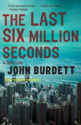 John Burdett - The last six million seconds