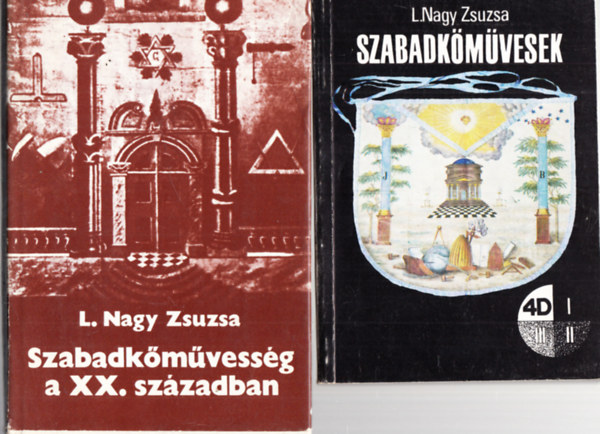 L. Nagy Zsuzsa - Szabadkőművesek + Szabadkőművesség a XX. században (2 mű)