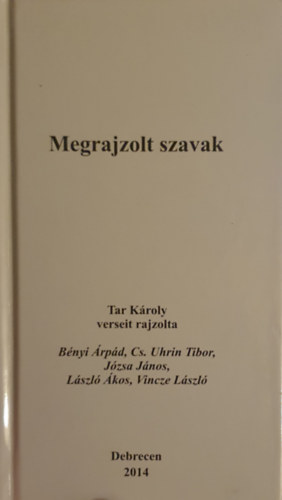 Tar Kroly - Megrajzolt szavak