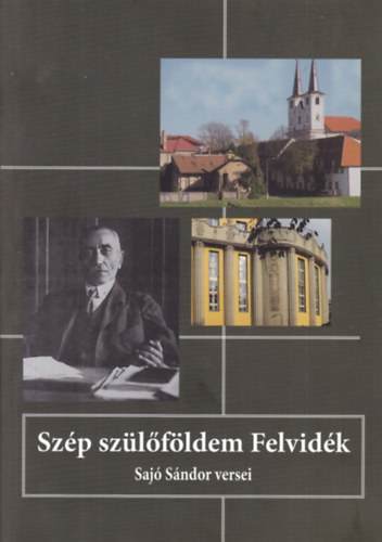 Szép szülőföldem Felvidék - Sajó Sándor versei