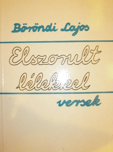 Brndi Lajos - Elszorult llekkel