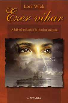 Lori Wick - Ezer vihar (A hbor poklban is ltezhet szerelem)