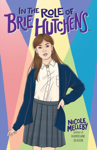 Nicole Melleby - In the Role of Brie Hutchens...