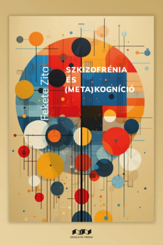 Fekete Zita - Szkizofrnia s (meta)kognci