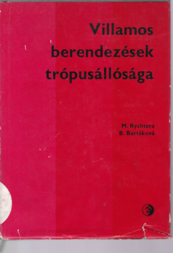 Bernarda Bartakova Miroslav Rychtera - villamos berendezések trópusállósága
