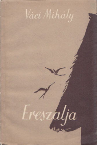 V�ci Mih�ly - Ereszalja (I. kiad�s)