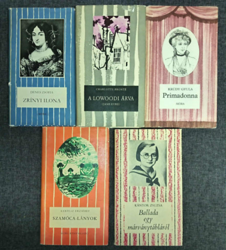 Dnes Zsfia, Charlotte Bront, Krdy Gyula, Kertsz Erzsbet, Kntor Zsuzsa - (5db) Cskos Knyvek ifjsgi knyvcsomag a 12-16. ves korosztly szmra: Zrnyi Ilona / A lowwoodi rva / Primadonna / Szamca-lnyok / Ballada egy mrvnytblrl