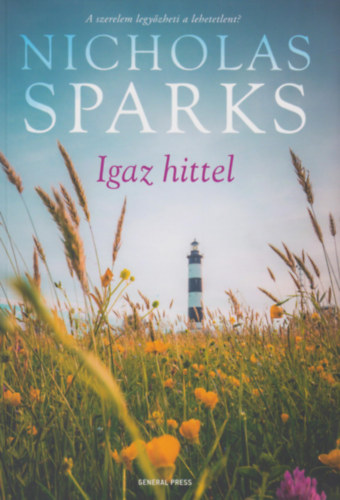 Nicholas Sparks - Igaz hittel