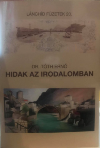 Dr. T�th Ern� - Hidak az irodalomban - L�nch�d f�zetek 20.