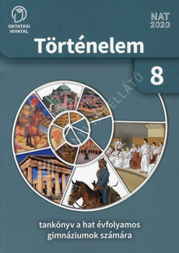 Sz�ray Mikl�s - T�rt�nelem 8. tank�nyv a hat �vfolyamos gimn�ziumok sz�m�ra