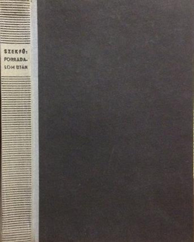 Szekf� Gyula - Forradalom ut�n