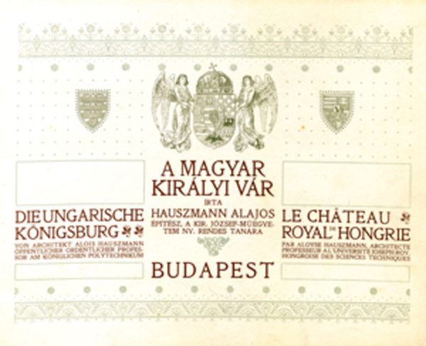 Hauszmann Alajos - A magyar kirlyi vr