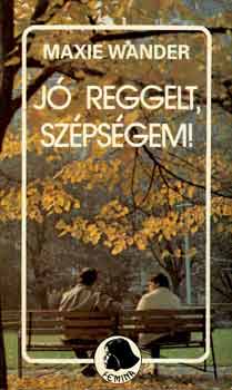 M. Wander - J� reggelt, sz�ps�gem!