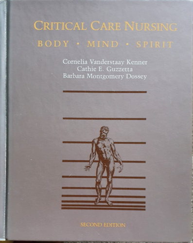 Cornelia Vanderstaay Kenner - Critical care nursing: Body-mind-spirit