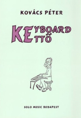 Kovács Péter - Keyboard kettő